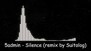 5admin - Silence (remix by Suitolog)