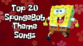 Top 20 SpongeBob Theme Songs Made By Me! (According to view count)