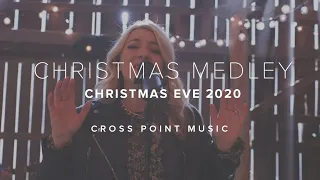 Cross Point Music | “Christmas Medley” (Christmas Eve 2020)