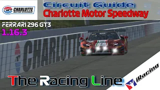 iRacing |  Ferrari Challenge 296 GT3 | Circuit Guide - Charlotte Motor Speedway - 1.16.3 - Week 7