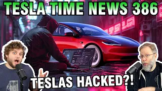 Teslas Hacked?! | Tesla Time News 386