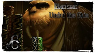 Blacksad - Under the Skin ✔ {ЧАСТЬ 6} ОПАСНЫЙ ПОКЕР