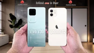 Vivo V30 vs Iphone 12  Full comparison ⚡Which one is Best