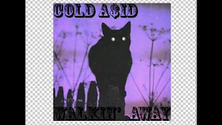 COLD A$ID - WALKIN' AWAY(PHONK TRACK 2020)