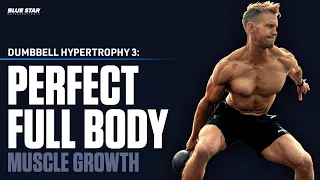 Dumbbell Hypertrophy 3: Perfect FULL BODY Workout for Muscle Growth (Chest/Back/Legs/Arms/Shoulders)