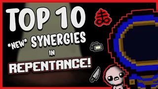 TOP 10 *NEW* SYNERGIES in REPENTANCE!