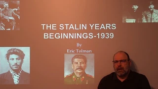 The Stalin Years to 1939 - Lecture by Eric Tolman