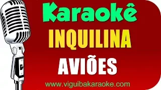 🎤 Aviões - Inquilina - Karaokê