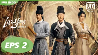 【FULL】LUOYANG EP2【INDO SUB】| iQIYI Indonesia