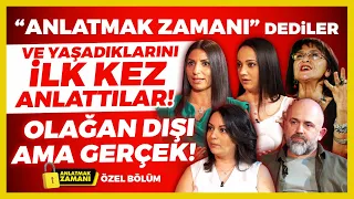 “Anlatmak Zamanı" Dediler” Ve Yaşadıklarını İlk Kez Anlattılar! Olağan Dışı Ama Gerçek! ÖZEL BÖLÜM!