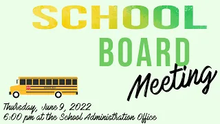 ACPS Regular School Board Meeting - 6.9.2022