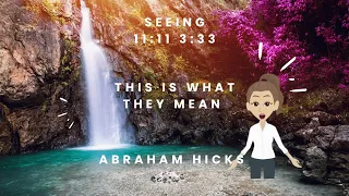 Abraham Hicks 11:11 or 3:33? This is What It Means- Law of Attraction, Manifestation #abrahamhicks