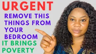 4 things you should remove from your bedroom or home, the attract poverty and blockages