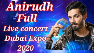 Anirudh live concert Dubai Expo 2020 full show Tamil Anirudh live performance dubai