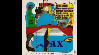 Pax - May God & Your Will Land You & Your Soul Miles Away From Evil (1970) [Full Album]