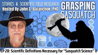 Scientific Vocabulary Necessary for Sasquatch Science II | Grasping Sasquatch #28