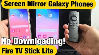 Fire TV Stick Lite: Screen Mirror Samsung Galaxy S6, S7, S8, S9, S10, S21, Note 20, 21, etc