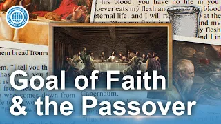 Goal of Faith & the Passover | World Mission Society Church of God