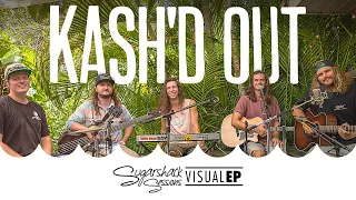 Kash'd Out - Visual EP (Live Music) | Sugarshack Sessions