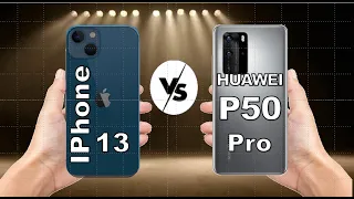 IPhone 13 vs Huawei P40 Pro - Which One To Buy ?