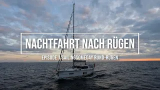 Nachtfahrt nach Rügen im Decksalon unserer Sirius 310 DS, mit Sailingsomeday Rund Rügen