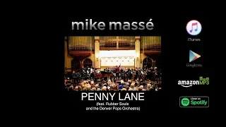 Penny Lane (Beatles cover) - Mike Massé with Rubber Souls featuring the Denver Pops Orchestra