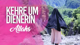 Kehre um, Dienerin Allahs - Gewaltiger Weckruf an die Schwestern