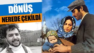 Dönüş Filmi Nerede Çekildi - Türkan Şoray, Kadir İnanır