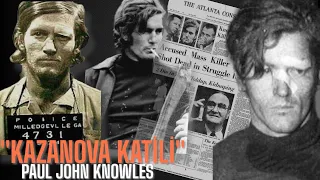 ''KAZANOVA'' LAKAPLI SERİ KATİL / PAUL JOHN KNOWLES / Seri Katil Dosyası İlk Bölüm