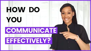 How do you communicate effectively (Interview Question and Answer)