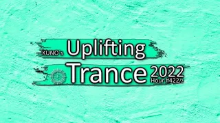 KUNO´s Uplifting Trance Hour 422/2 [MIX November 2022] 🎵