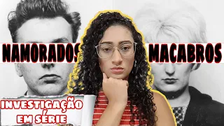 OS ASSASSINOS DO PÂNTANO | CASO IAN BRADY & MYRA HINDLEY | NAMORADOS MACABROS