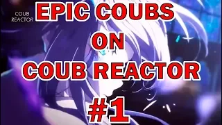 TOP EPIC COUBS ON COUB REACTOR #1 (THE MOST EPIC EDITION OF ACTION COUBS 60 FPS)