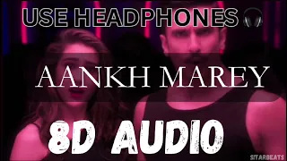 Aankh Marey 8D Audio | SIMMBA | Tanishk Bagchi, Mika Singh, Neha Kakkar, kumar S