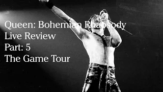 Bohemian Rhapsody Live Review Part 5: Game Tour