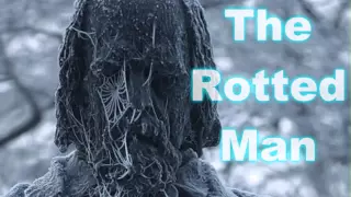 "The Rotted Man"
