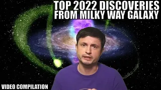 Biggest Scientific Discoveries About Milky Way Galaxy In 2022 - Video Compilation