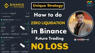 Zero Liquidation in Binance Futures Trading l Liquidation Zero Strategy | Never Loss Strategy |