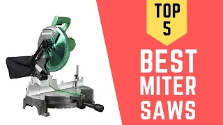 Top 5 Best Miter Saws of 2021 Reviewed