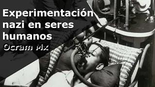 Los experimentos nazis más crueles | segunda guerra mundial | experimentos con humanos