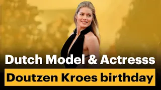 Dutch Model & Actress Doutzen Kroes Birthday