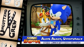 Uncutting Crew - Sonic Boom S02E04: "Alone Again, Unnaturally"