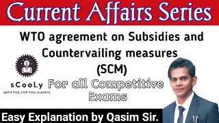 WTO agreement on Subsidies and Countervailing Measures (SCM)