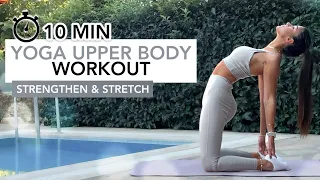 10 MIN YOGA UPPER BODY WORKOUT | Arms, Shoulders, Chest & Back (Strengthen & Stretch) | Eylem Abaci