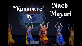 "Kangna re" by Nach Mayuri.