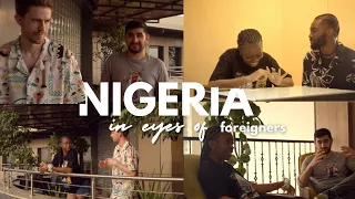 This is what foreigners think about Nigeria
