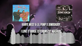 Kanye West & Lil Pump x JumoDaddy - I Love It Horse (Sterbinszky Mashup)