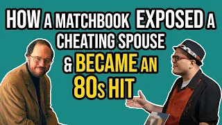 Singer On How A Matchbook EXPOSED A Cheating Spouse & Became An 80s HIT | Professor of Rock