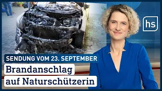 Brandanschlag auf Naturschützerin | hessenschau vom 23.09.2021