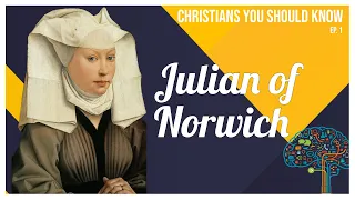 The Stunning Life and Theology of Julian of Norwich (w/ Veronica Mary Rolf)